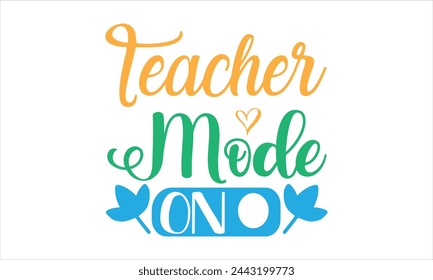 Teacher t shirt design bundle,funny Teacher typhogaphy vector art,Back to school shirt,silhouette,png,eps,illustration isolated on white background,Lettering Illustration,father life,stiker,print