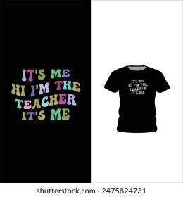 i am the teacher t shirt design template