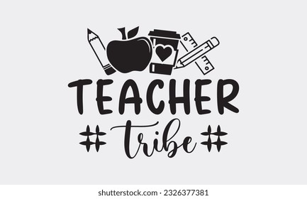 Teacher tribe svg, Teacher SVG Bundle, School and Teach, Back to School svg, Teacher Gift , Teacher Shirt, Cut Files for Cricut
