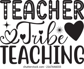 Teacher Tribe Teaching, Teacher SVG Design Vector File