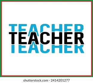 Teacher T-shirt, Back To School, Funny Teacher T-shirt, Typography Design, Funny Teacher Saying, Cool Teacher T-shirt, Kindergarten School For Kids, Cut File For Cricut And Silhouette