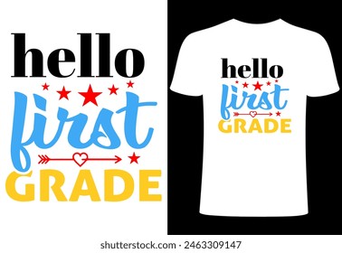 Teacher T-shirt Design, Hello first grade Vector Teacher T shirt , Teacher typography ,creative Teach Collection, teachers day illustration , Teacher's Day T shirt.