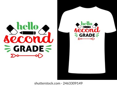 Teacher T-shirt Design, Hello second grade Vector Teacher T shirt , Teacher typography ,creative Teach Collection, teachers day illustration , Teacher's Day T shirt. happy first day school