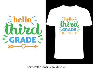 Teacher T-shirt Design, Hello third grade Vector Teacher T shirt , Teacher typography ,creative Teach Collection, teachers day illustration , Teacher's Day T shirt. happy first day school