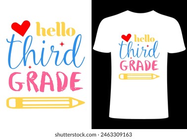 Teacher T-shirt Design, Hello third grade Vector Teacher T shirt , Teacher typography ,creative Teach Collection, teachers day illustration , Teacher's Day T shirt.