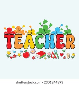 Teacher T-Shirt Design, Posters, Greeting Cards, Textiles, and Sticker Vector Illustration	