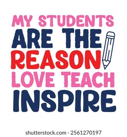 Teacher T-shirt Design, Teacher SVG,, Quotes Vector Design