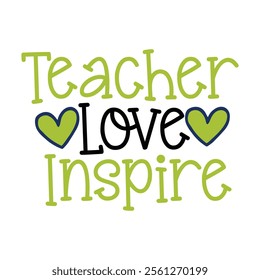 Teacher T-shirt Design, Teacher SVG,, Quotes Vector Design