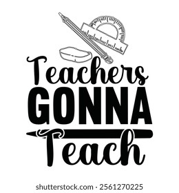 Teacher T-shirt Design, Teacher SVG,, Quotes Vector Design