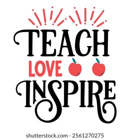 Teacher T-shirt Design, Teacher SVG,, Quotes Vector Design