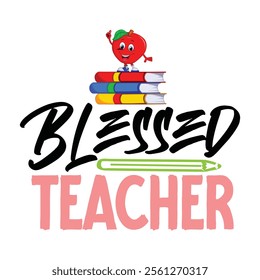 Teacher T-shirt Design, Teacher SVG,, Quotes Vector Design