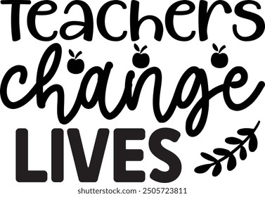Teacher, Teacher t-shirt design, Teach love inspire, Hand drawn lettering phrases