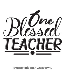 Teacher T-Shirt Design, Vector File.