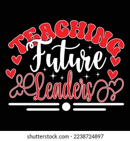 Teacher T-Shirt Design, vector file.