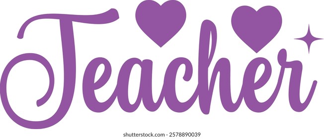 Teacher typography clip art design on plain white transparent isolated background for card, shirt, hoodie, sweatshirt, apparel, tag, mug, icon, poster or badge