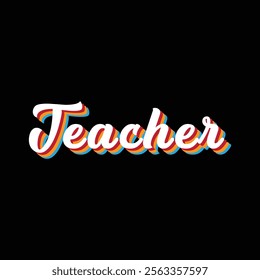 Teacher typography vector t shirt design