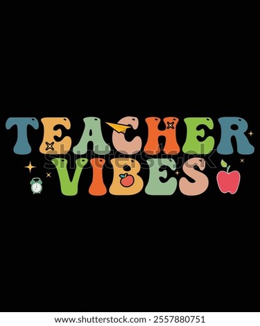 teacher Vibes, Back to School Supplies Vectors, School Outfit  Teacher Gifts, Educational Tools And Student Life, Back to School Bash and Decor, Kids Fashion  Trend, Back To School