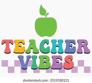 Teacher Vibes Svg,Teaching Svg,Teacher Shirt,Teacher Quotes Svg,Kindergarten Teacher Svg,PreSchool Svg,Cut File,Silhouette,commercial use,Teacher Retro Shirt