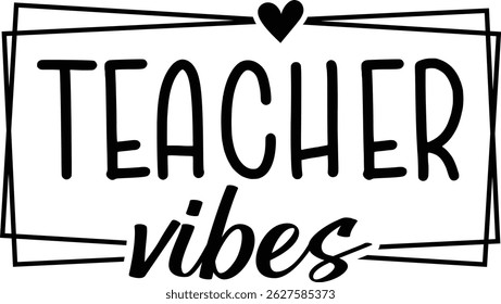Teacher Vibes T-shirt Design, Teacher Day