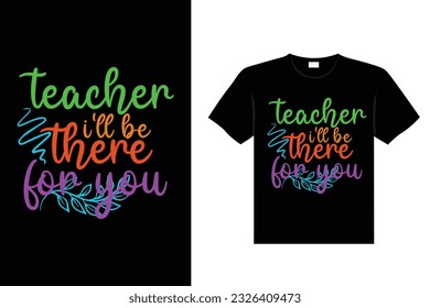 Teacher vintage colorful lettering typography t-shirt design eye caching vector art
