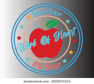 Teacher Work Of Heart All Star T-Shirt, Teachersvg,Teacher Quotes Shirt, Teacher lustige Zitate, Hello School Shirt,SVG Dateien zum Schneiden