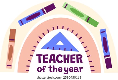 Teacher Of The Year School Supplies Rainbow Sticker Vector Illustration