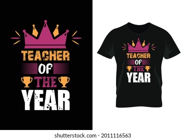 teacher of the year t-shirt. teacher day t-shirt