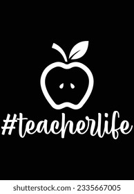 Teacherlife vector art design, eps file. design file for t-shirt. SVG, EPS cuttable design file