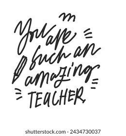 Teachers card. Card for Teacher's day. Hand lettering for your design. You are such an amazing teacher