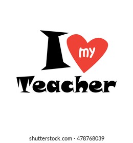 Teachers' Day background. World Teachers' Day is celebrated every year on 5th October card. Kids Education T-shirt design Vector icon school template I love my Teacher Text t-shirt design concept sign