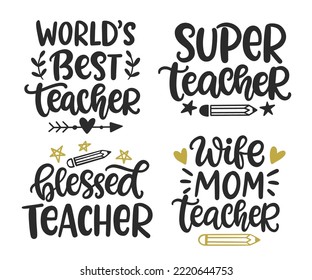 Teacher's Day gift card hand written lettering set. Super Teacher. Studying concept. Vector illustration collection Isolated on white background, for label stickers, posters, t shirts, postcards.