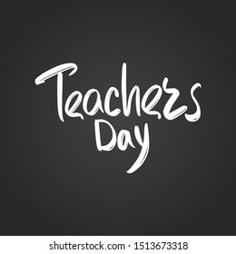 Teachers day hand drawn modern brush lettering text. Vector illustration of business logo for webpage, print and advertising