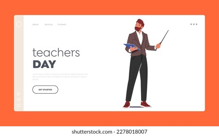 Teachers Day Landing Page Template. Male Character Holding Pointer and Clipboard While Explain Lesson, Doing Presentation. Lecturer in Educational Teaching Process. Cartoon People Vector Illustration