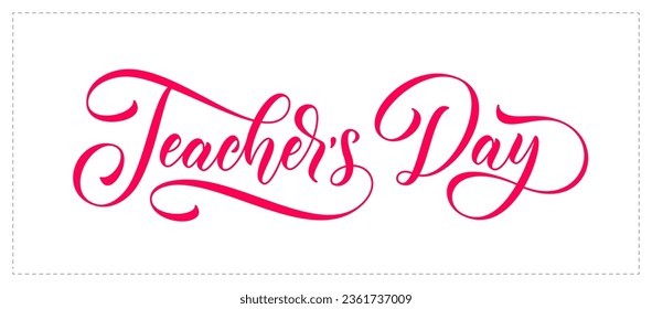 Teachers Day lettering. Celebration quote for banner, poster or card. Happy Teachers Day hand drawn holiday calligraphy.