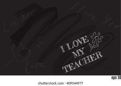 Teachers day. I Love My Teacher. School Sketchy background, 