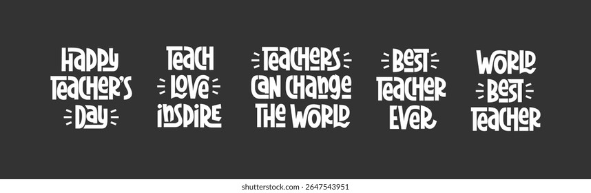 Teachers Day Phrases Collection. Vector Hand Lettering for World Teacher's Day Set. 