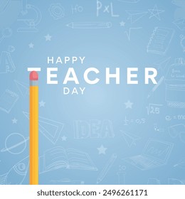 Teachers' Day poster featuring a pencil as the focal point, surrounded by vibrant, educational-themed graphics and a heartfelt message, celebrating the crucial role of teachers.