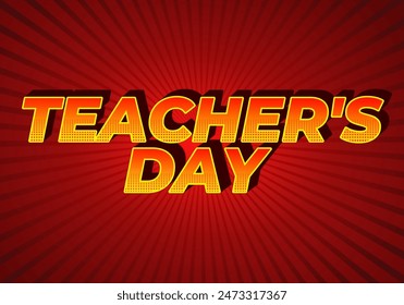Teachers day. Text effect design in 3D look with eye catching colors
