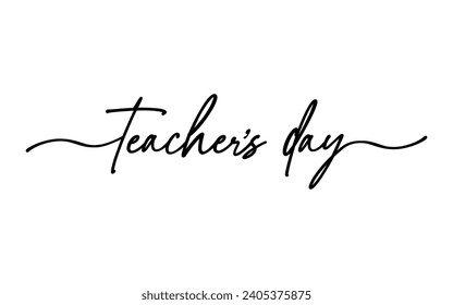 Teachers day text quote for banner poster or card, happy teachers day hand lettering