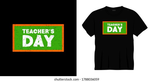 teacher's day typography t-shirt design. Ready to print for apparel, poster, illustration. Modern, simple, lettering t shirt vector
  
