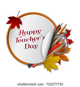 Teachers Day vector card. Paper sheet with lettering Happy Teachers Day with autumn leaves, pens, pencils, brushes and magnifying glass on white background.