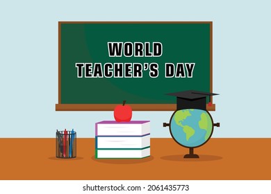 Teachers day vector concept: World teacher's day text on the chalkboard with pile of books and globe 