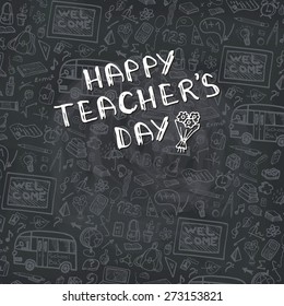 Teachers day.School doodles Supplies Sketchy background, composition.Black Chalkboard .Hand  Drawn Vector Illustration .Design Elements 