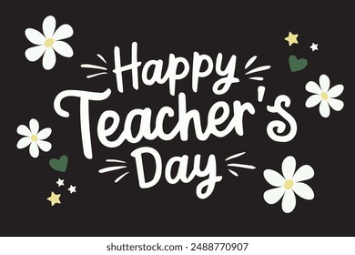 “Happy Teacher's Day.”  Handwritten text. Lettering, retro style. Children's education. Can be used for posters, t-shirt printing, greeting cards.