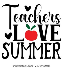 Teachers Love Summer T shirt design Vector File