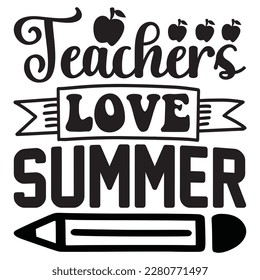 Teachers Love Summer t-shirt design vector file
