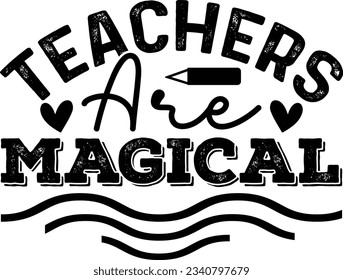 Teachers Are Magical t shirt design