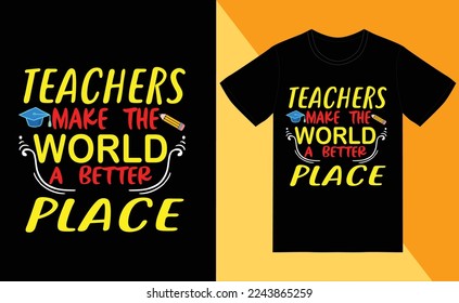 teachers make the world a better place