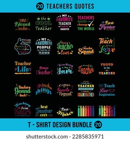 Teachers Quotes T shirts Design Bundle. Teacher t shirt design. Vector Illustration quotes. Template for t shirt, lettering, typography, print, gift card, label sticker, flyer, mug, Print on Demand