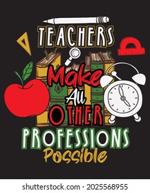 Teachers t shirt and print template. Its 100%vector and easy to editable.